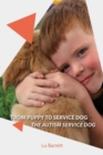 From Puppy to Service Dog : The Autism Dog - Book