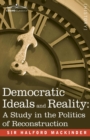 Democratic Ideals and Reality : A Study in the Politics of Reconstruction - Book