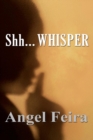 Shh... Whisper - Book