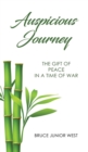 Auspicious Journey : The Gift of Peace in a Time of War - Book