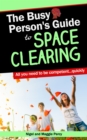 Busy Person's Guide To Space Clearing - eBook