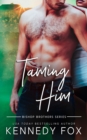 Taming Him - eBook