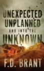 Unexpected Unplanned and Into the Unknown - Book