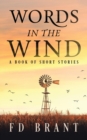 Words in the Wind : A Book of Short Stories - Book