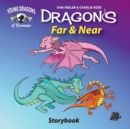 Dragons Far and Near : The Picture Book - Book