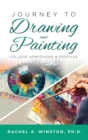 Journey to Drawing and Painting : College Admissions & Profiles - Book