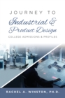 Journey to Industrial & Product Design : College Admissions & ProfilesRac - Book