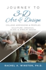 Journey to 3D Art and Design : College Admissions & Profiles - Book