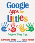 Google Apps for Littles : Believe They Can - Book
