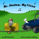 Mr. Shadow, My Friend - Book