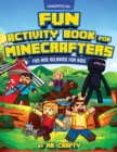 Fun Activity Book for Minecrafters : An Unofficial Minecraft Book Coloring, Puzzles, Dot to Dot, Word Search, Mazes and More: Fun And Relaxing For Kids: An Unofficial Minecraft Book Coloring, Puzzles, - Book