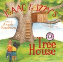 Isaac and Izzy's Tree House - Book