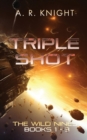 Triple Shot : The Wild Nines Books 1-3 - Book