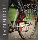 Bikes of Berlin Journal : Large journal, blank, 8.5x8.5 - Book