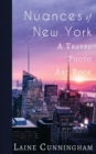 Nuances of New York City : From the Empire State Building to Rockefeller Center - Book