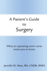 A Patient's Guide to Surgery - Book