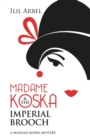 Madame Koska & the Imperial Brooch - Book