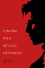 Running Wild Novella Anthology Volume 2, Part 2 - Book