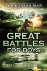 Great Battles for Boys The Korean War : The Korean War - Book