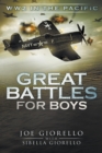 Great Battles for Boys WWII Pacific - Book