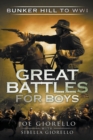 Great Battles for Boys : Bunker Hill to WWI - Book