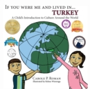 If You Were Me and Lived In... Turkey : A Child's Introduction to Culture Around the World - Book