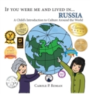 If You Were Me and Lived In... Russia : A Child's Introduction to Culture Around the World - Book