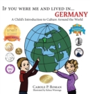 If You Were Me and Lived In... Germany : A Child's Introduction to Culture Around the World - Book