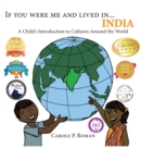 If You Were Me and Lived In...India : A Child's Introduction to Cultures Around the World - Book