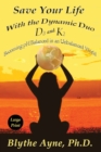 Save Your Life with the Dynamic Duo D3 and K2 - Book