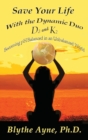 Save Your Life with the Dynamic Duo D3 and K2 : How to Be pH Balanced in an Unbalanced World - Book