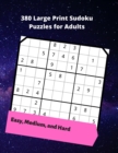 380 Large Print Sudoku Puzzles for Adults : easy to hard puzzles to challenge your brain - Book