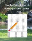 Number Word Search Book Fun Mind Games : 100 Exciting Number Puzzles for Adults - Book