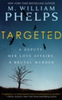 Targeted : A Deputy, Her Love Affairs, a Brutal Murder - eBook