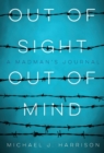 Out of Sight Out of Mind : A Madman's Journal - Book