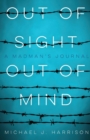 Out Of Sight Out Of Mind : A Madman's Journal - Book