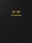 2021 - 2022 2-Year Monthly Planner : 24-Month Calendar (Black) - Book