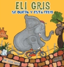 Eli Gris Se queda y esta feliz - Book