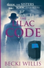 The Lilac Code : The Sisters, Texas Mystery Series - Book