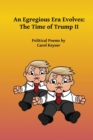 An Egregious Era Evolves : The Time of Trump II - Book