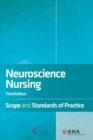 Neuroscience Nursing : Scope and Standards of Practice - eBook
