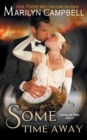 Some Time Away (Lovers in Time Series, Book 3) : Time Travel Romance - Book