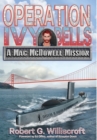 Operation Ivy Bells : A Mac McDowell Mission - Book