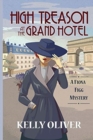 High Treason at the Grand Hotel : A Fiona Figg Mystery - Book