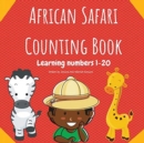 African Safari Counting Book : Learning Numbers 1-20 - Book