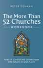 The More Than 52 Churches Workbook : Pursue Christian Community and Grow in Our Faith - Book