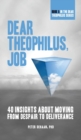 Dear Theophilus, Job : 40 Insights About Moving from Despair to Deliverance - Book