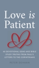 Love Is Patient : 40 Devotional Gems and Biblical Truths from Paul's Letters to the Corinthians - Book