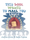 This Book Wants to Make You Laugh - Book