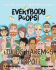 Everybody Poops! / !Todos hacemos popo! : A Suteki Creative Spanish & English Bilingual Book - Book